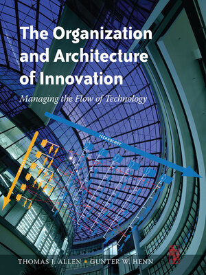 cover image of The Organization and Architecture of Innovation